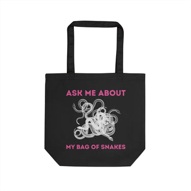 Tote - Ask Me About My Bag of Snakes